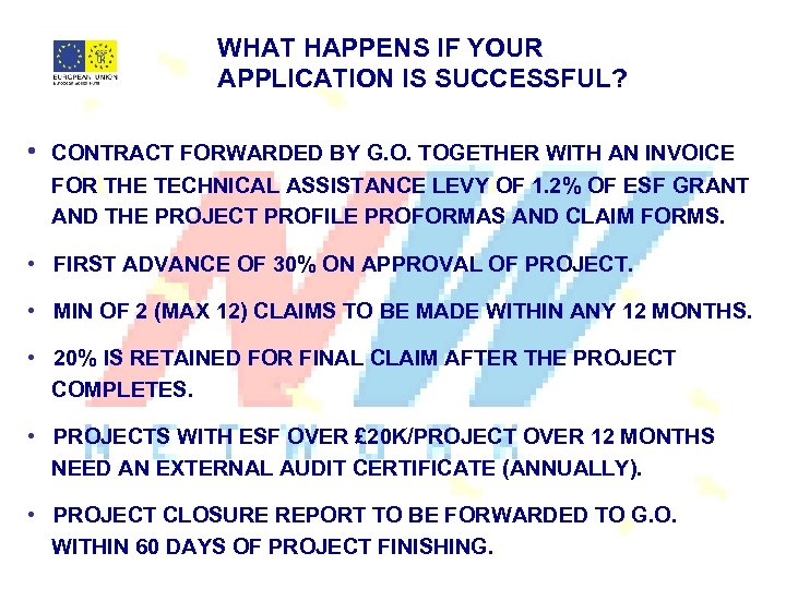 WHAT HAPPENS IF YOUR APPLICATION IS SUCCESSFUL? • CONTRACT FORWARDED BY G. O. TOGETHER