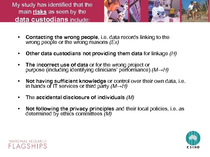 My study has identified that the main risks as seen by the data custodians