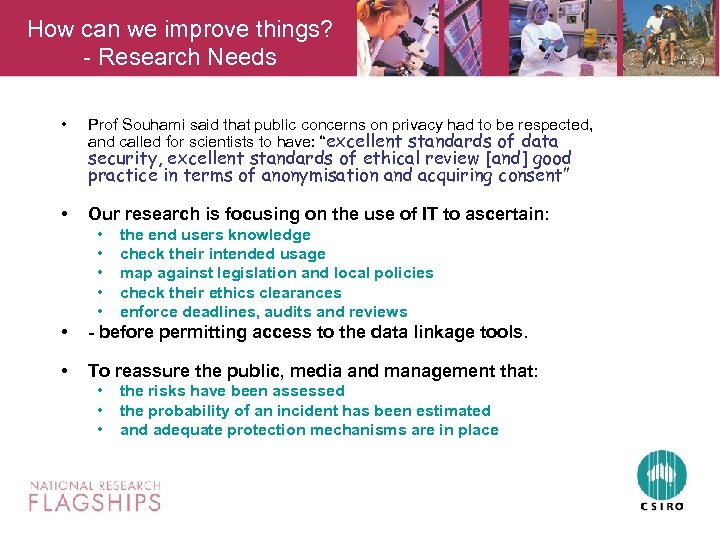 How can we improve things? - Research Needs • Prof Souhami said that public