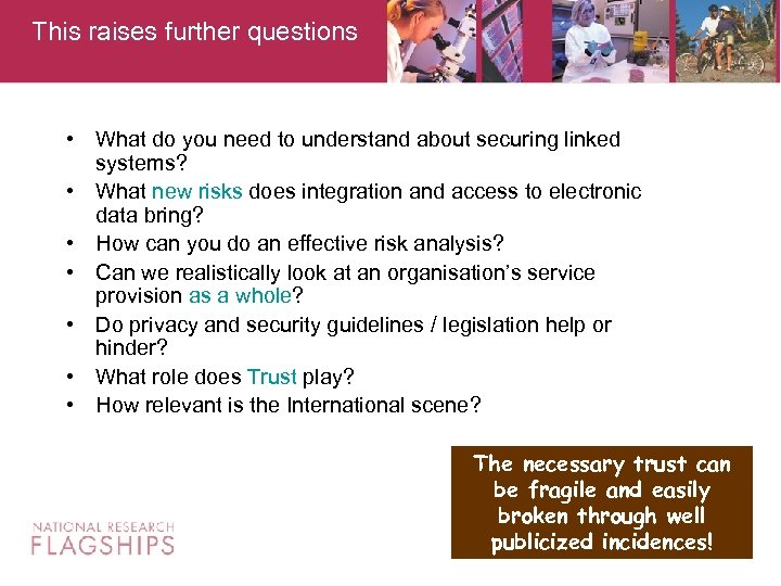 This raises further questions • What do you need to understand about securing linked