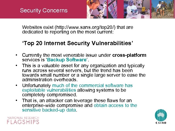 Security Concerns Websites exist (http: //www. sans. org/top 20/) that are dedicated to reporting