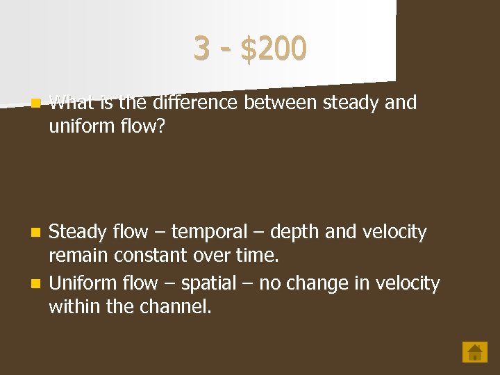 3 - $200 n What is the difference between steady and uniform flow? Steady