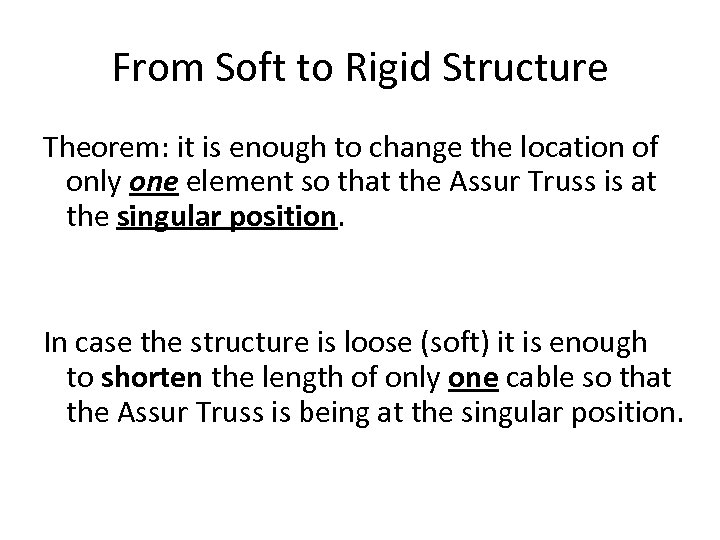 From Soft to Rigid Structure Theorem: it is enough to change the location of