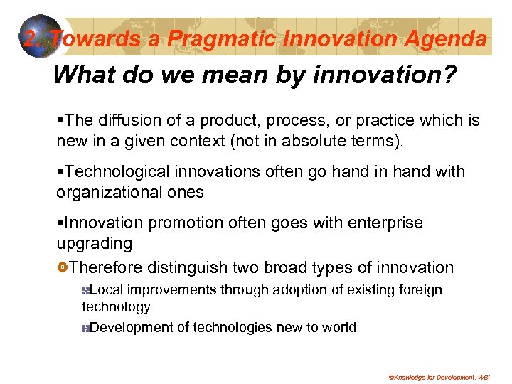 2. Towards a Pragmatic Innovation Agenda What do we mean by innovation? §The diffusion