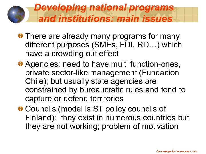 Developing national programs and institutions: main issues There already many programs for many different
