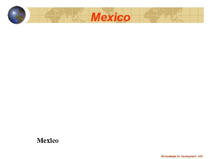 Mexico ©Knowledge for Development, WBI 