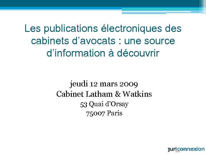 Les publications électroniques des cabinets d’avocats : une source d’information à découvrir jeudi 12