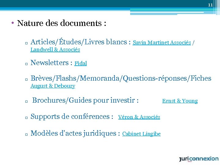 11 • Nature des documents : q Articles/Études/Livres blancs : Savin Martinet Associés /