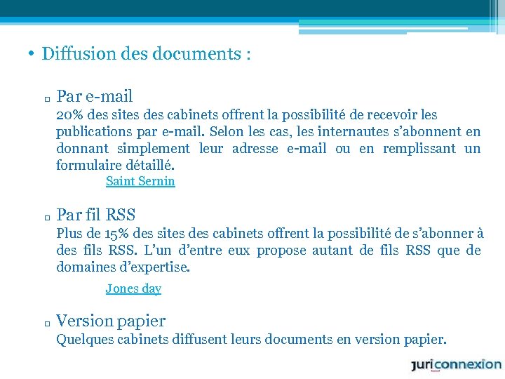 • Diffusion des documents : q Par e-mail 20% des sites des cabinets