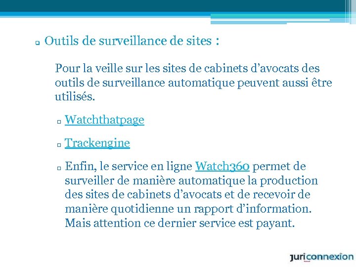 q Outils de surveillance de sites : Pour la veille sur les sites de