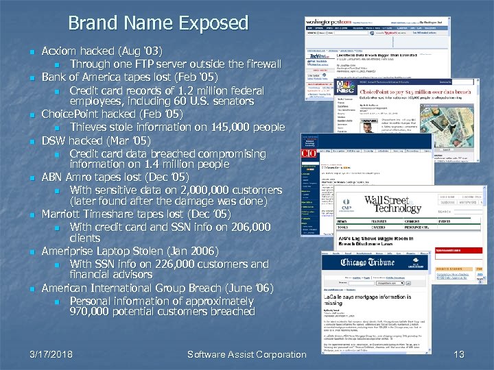 Brand Name Exposed n n n n Acxiom hacked (Aug ‘ 03) n Through