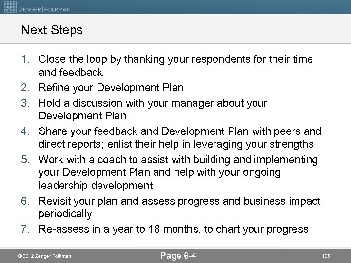 Next Steps 1. Close the loop by thanking your respondents for their time and