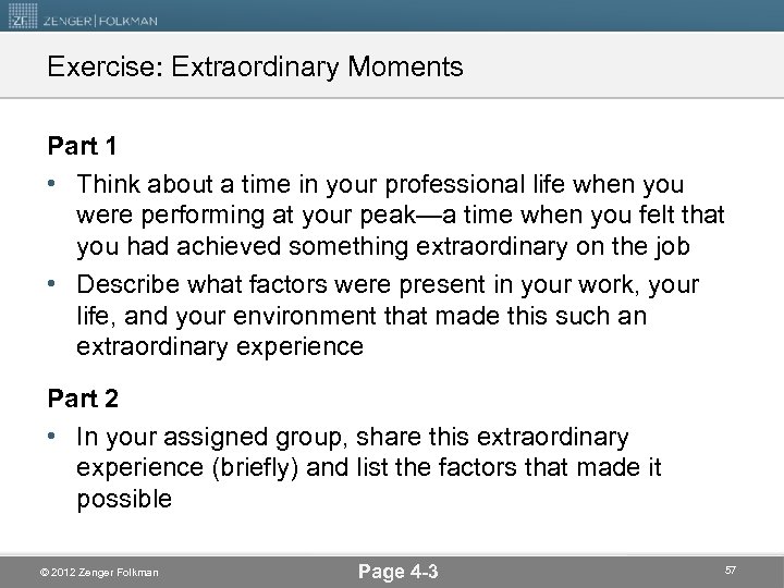Exercise: Extraordinary Moments Part 1 • Think about a time in your professional life