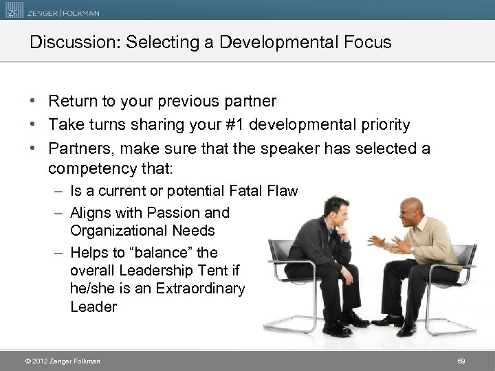 Discussion: Selecting a Developmental Focus • Return to your previous partner • Take turns