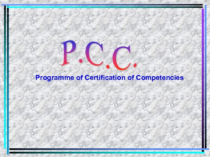 Programme of Certification of Competencies 
