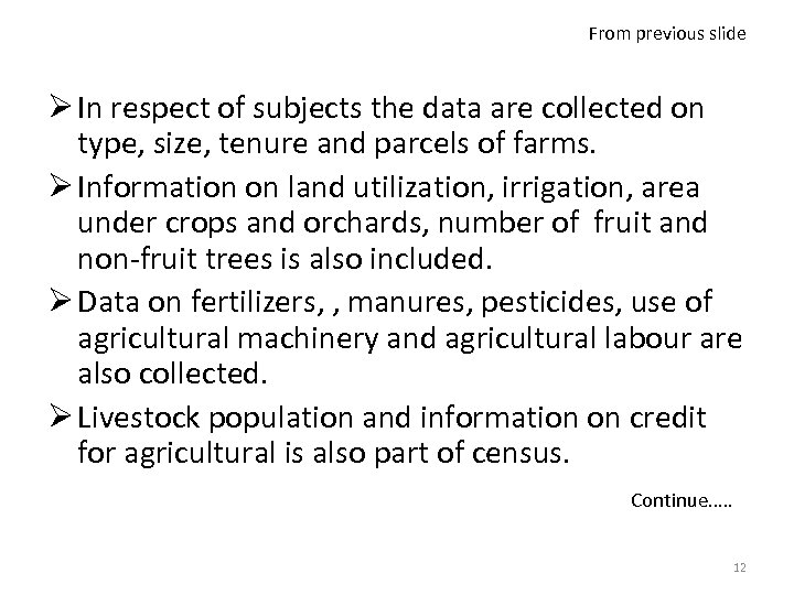 From previous slide Ø In respect of subjects the data are collected on type,