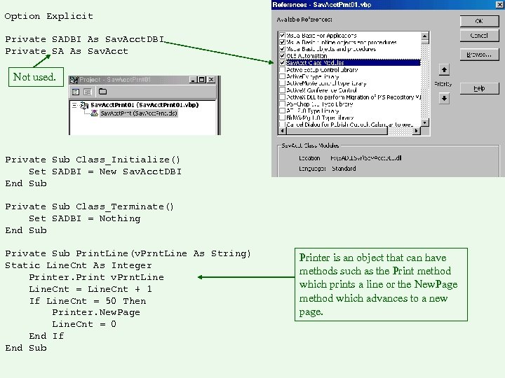Option Explicit Private SADBI As Sav. Acct. DBI Private SA As Sav. Acct Not