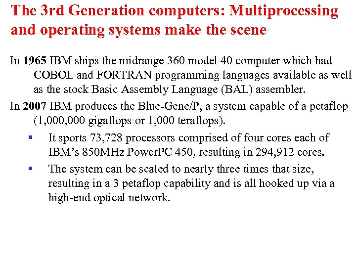 The 3 rd Generation computers: Multiprocessing and operating systems make the scene In 1965