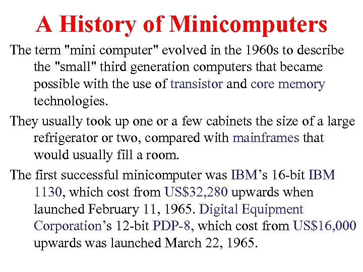 A History of Minicomputers The term 