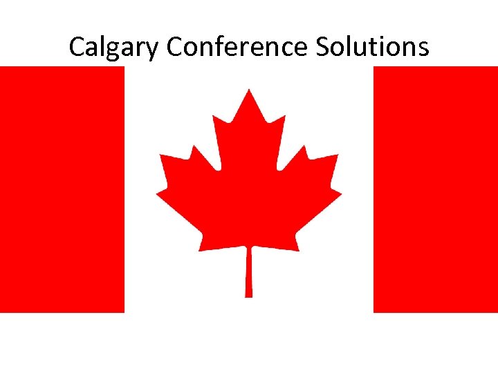 Calgary Conference Solutions 