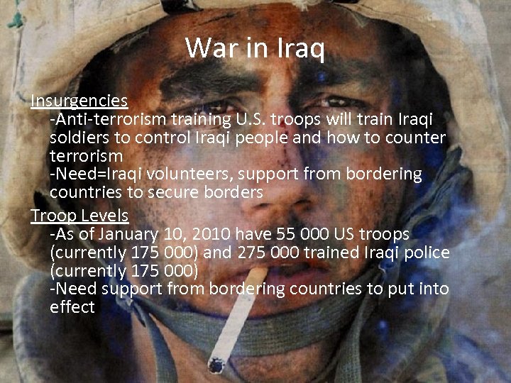 War in Iraq Insurgencies -Anti-terrorism training U. S. troops will train Iraqi soldiers to