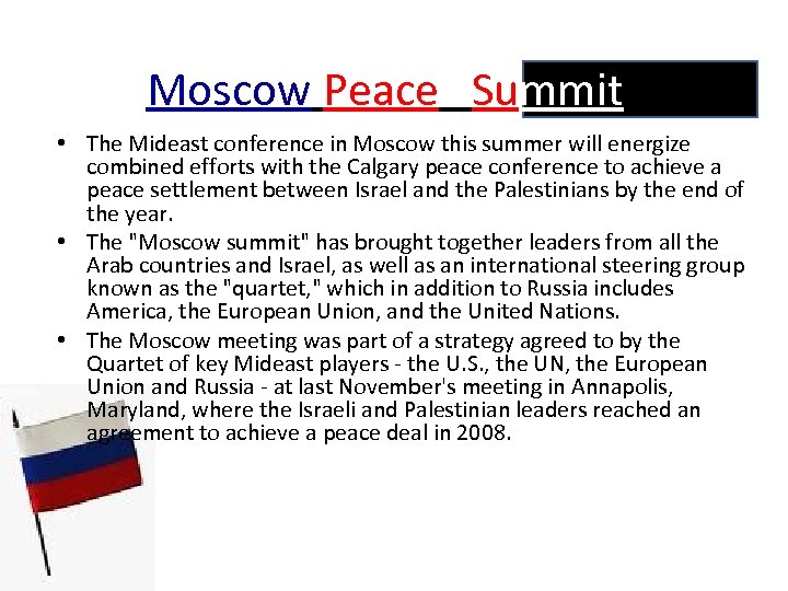 Moscow Peace Summit • The Mideast conference in Moscow this summer will energize combined