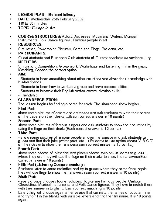  • • LESSON PLAN – Mehmet Isiksoy DATE: Wednesday , 25 th February