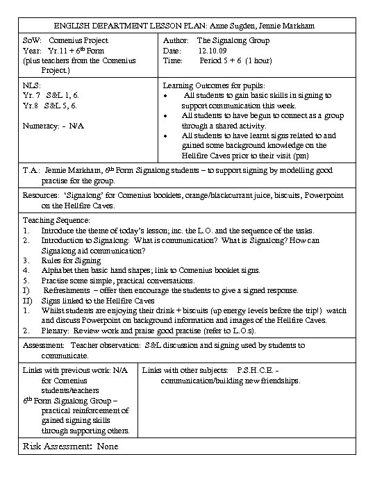 ENGLISH DEPARTMENT LESSON PLAN: Anne Sugden, Jennie Markham So. W: Comenius Project Year: Yr.