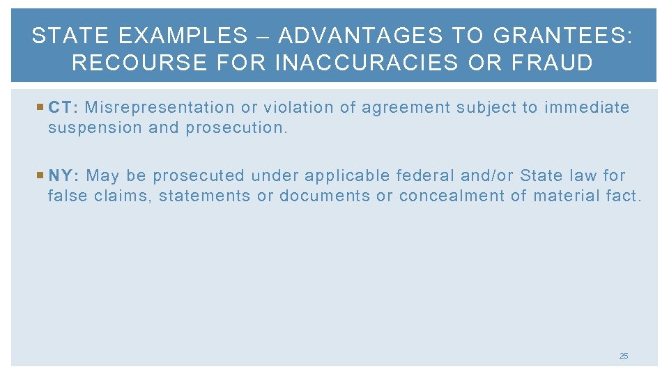 STATE EXAMPLES – ADVANTAGES TO GRANTEES: RECOURSE FOR INACCURACIES OR FRAUD CT: Misrepresentation or
