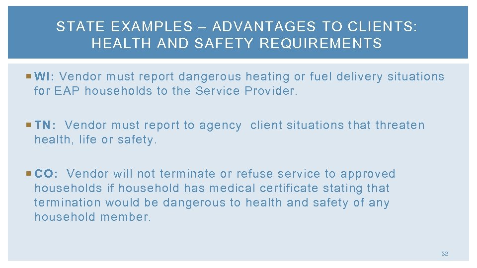 STATE EXAMPLES – ADVANTAGES TO CLIENTS: HEALTH AND SAFETY REQUIREMENTS WI: Vendor must report