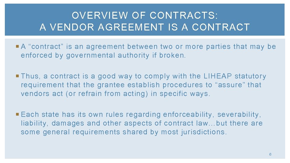 OVERVIEW OF CONTRACTS: A VENDOR AGREEMENT IS A CONTRACT A “contract” is an agreement