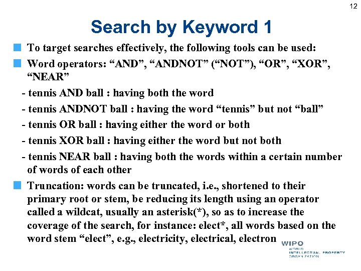 12 Search by Keyword 1 To target searches effectively, the following tools can be