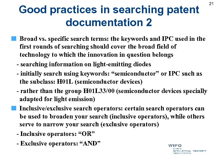 Good practices in searching patent documentation 2 Broad vs. specific search terms: the keywords