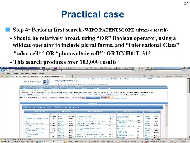 27 Practical case Step 4: Perform first search (WIPO PATENTSCOPE advance search) - Should