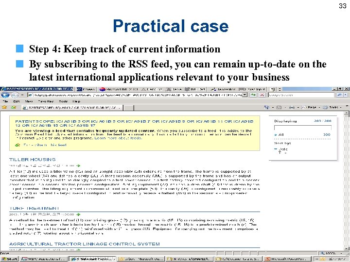 33 Practical case Step 4: Keep track of current information By subscribing to the