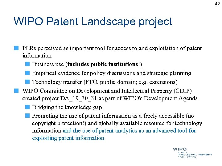 42 WIPO Patent Landscape project PLRs perceived as important tool for access to and