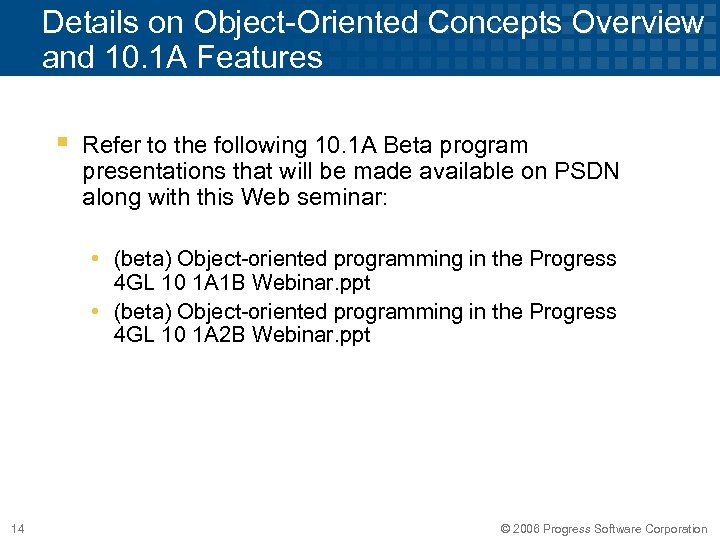 Details on Object-Oriented Concepts Overview and 10. 1 A Features § Refer to the