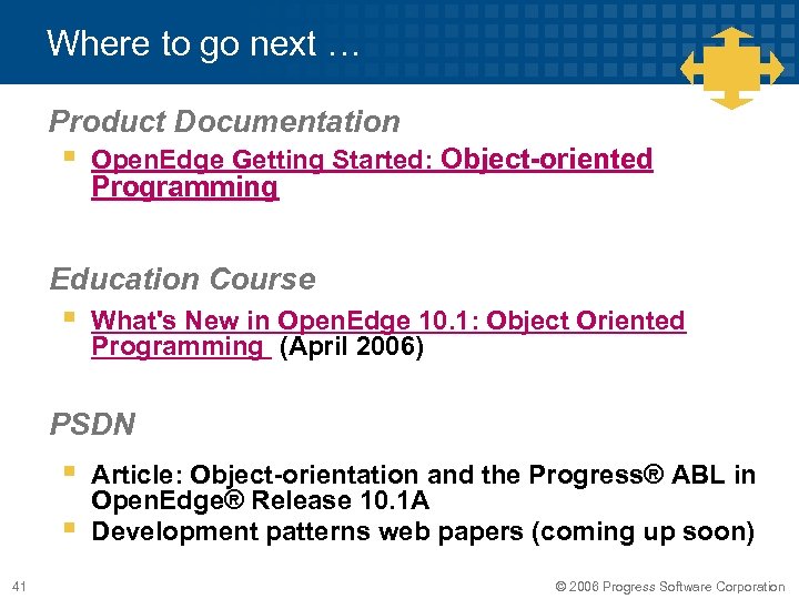 Where to go next … Product Documentation § Open. Edge Getting Started: Object-oriented Programming