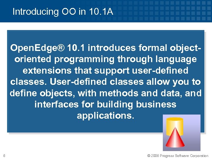 Introducing OO in 10. 1 A Open. Edge® 10. 1 introduces formal objectoriented programming