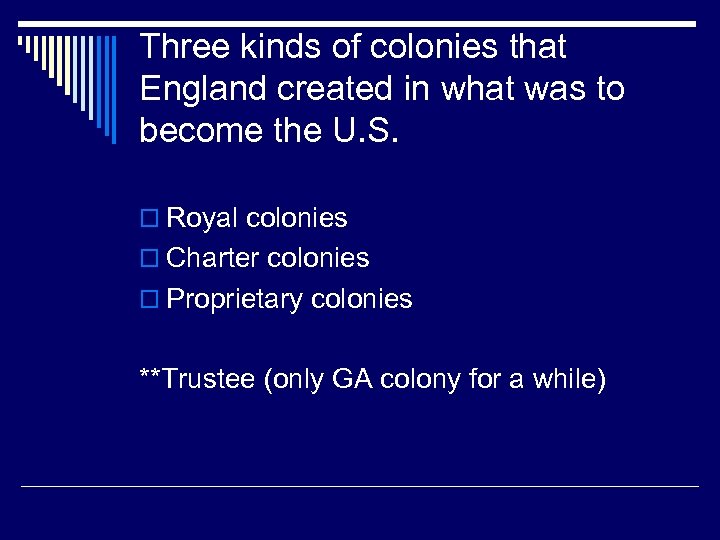 Three kinds of colonies that England created in what was to become the U.