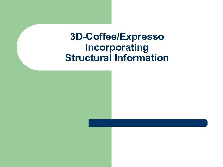 3 D-Coffee/Expresso Incorporating Structural Information 