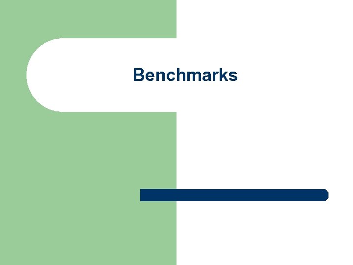 Benchmarks 