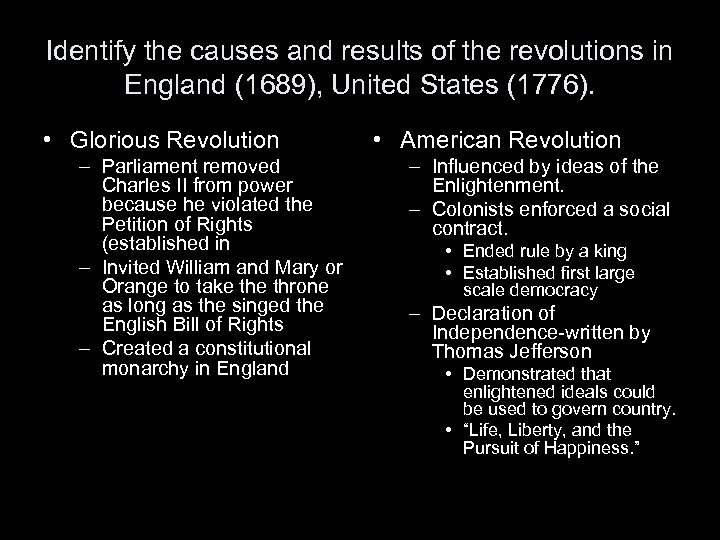 Identify the causes and results of the revolutions in England (1689), United States (1776).