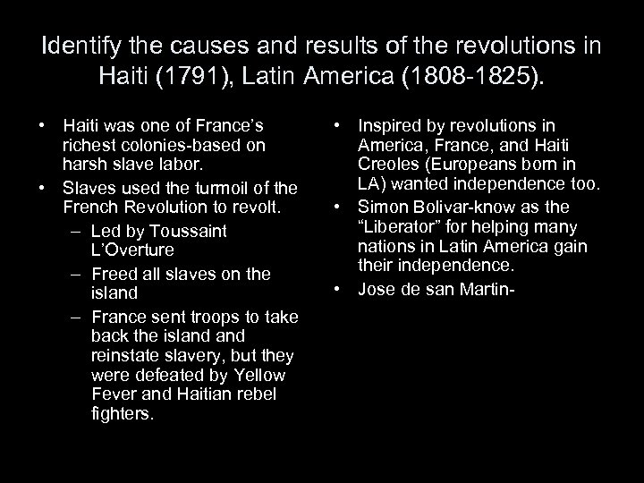 Identify the causes and results of the revolutions in Haiti (1791), Latin America (1808