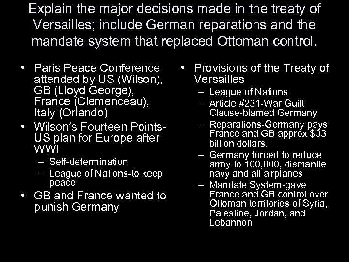 Explain the major decisions made in the treaty of Versailles; include German reparations and