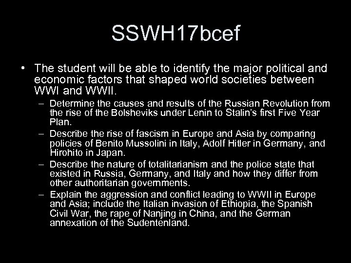 SSWH 17 bcef • The student will be able to identify the major political