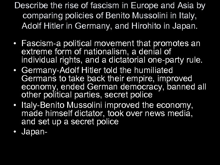 Describe the rise of fascism in Europe and Asia by comparing policies of Benito