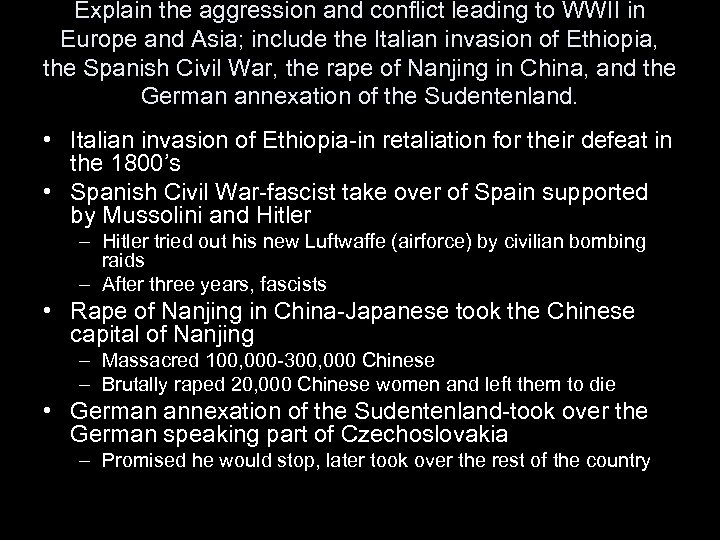 Explain the aggression and conflict leading to WWII in Europe and Asia; include the