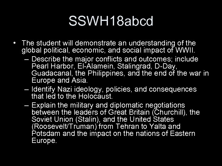 SSWH 18 abcd • The student will demonstrate an understanding of the global political,