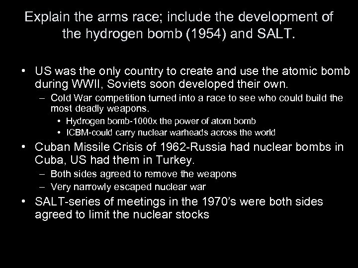 Explain the arms race; include the development of the hydrogen bomb (1954) and SALT.